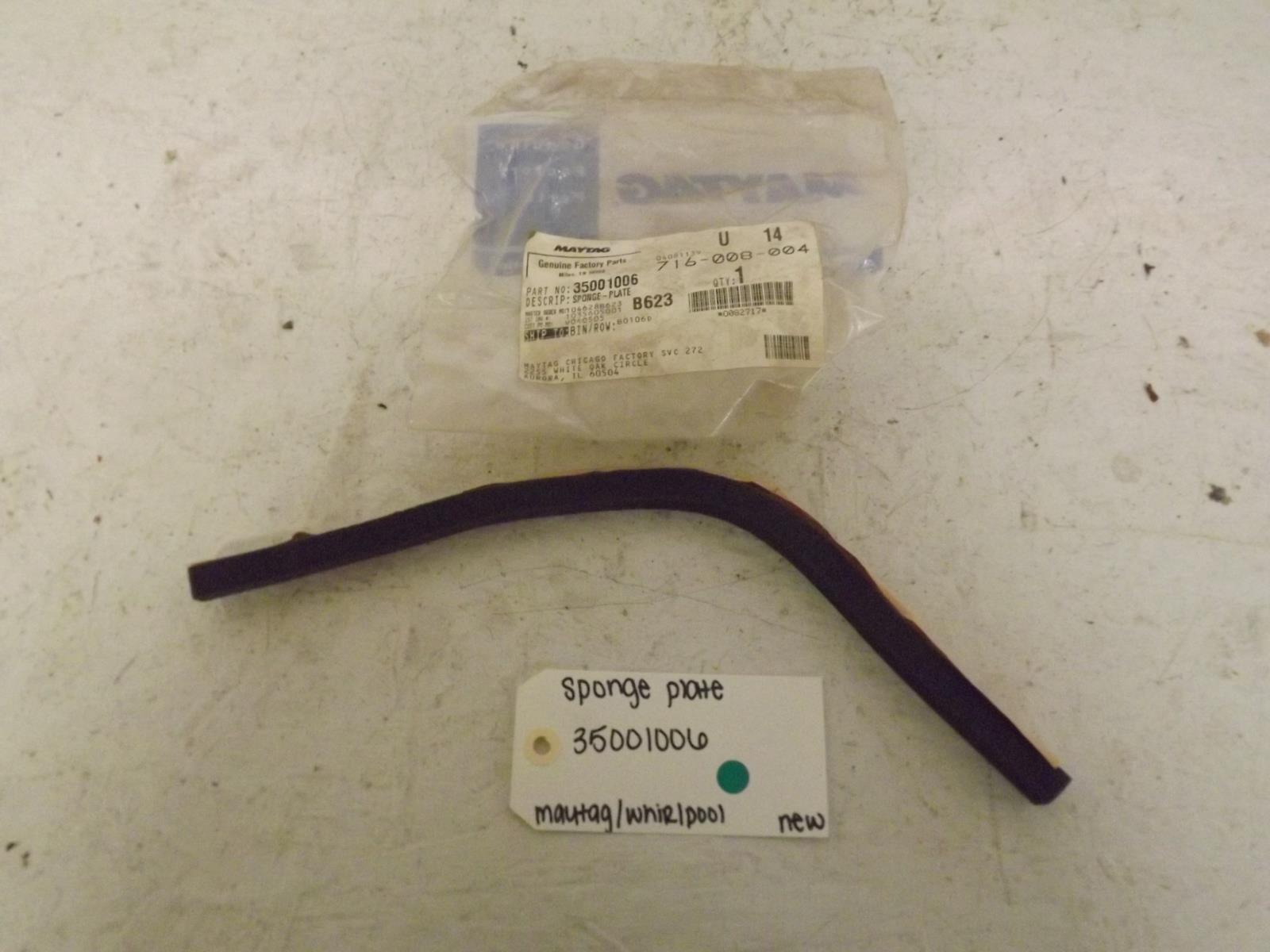Maytag/Whirlpool Dryer 35001006 Sponge Plate New Maytag/Whirlpool Dryer 35001006 Sponge Plate New